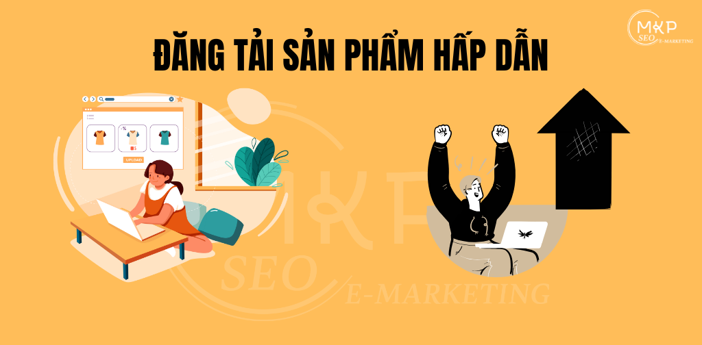 Đăng tải sản phẩm hấp dẫn trên alibaba