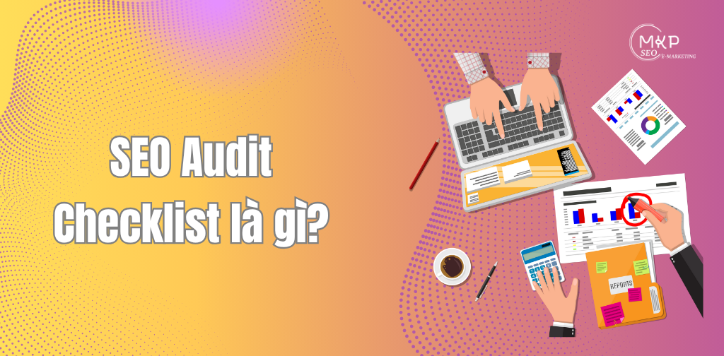SEO Audit checklist là gì