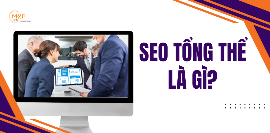 SEO tổng thể là gì?