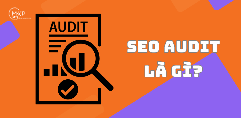SEO AUDIT là gì?