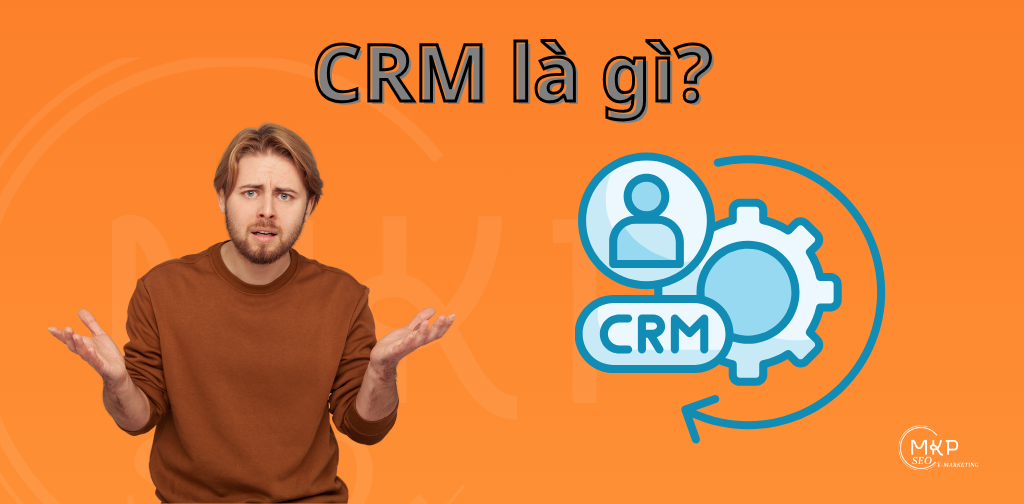 CRM là gì?