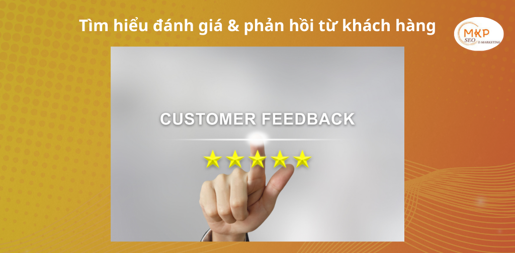 Tìm hiểu đánh giá & phản hồi từ khách hàng