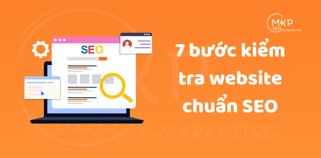 Cách kiểm tra website chuẩn SEO qua 7 bước chi tiết